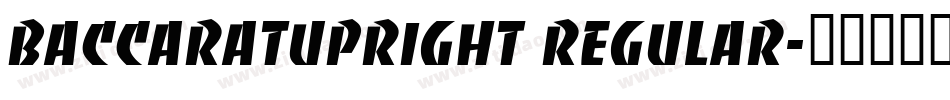 BaccaratUpright Regular字体转换